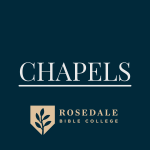 Chapels from Rosedale Bible College